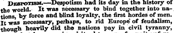 Dkspoxism.—Despotism had its day in the ...