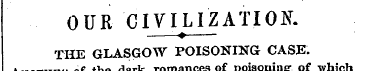 OUR CIVILIZATION. —-? THE GLASGOW POISON...