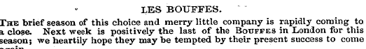 LES BOUFFES. The brief season of this ch...