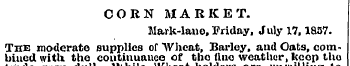 CORN MARKET. Mark-lane, Friday, July 17,...