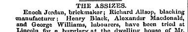 THE ASSIZES. Enoch Jordan, brickmaker; R...