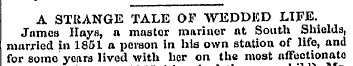 A STRANGE TALE OF WEDDED LIFE. James Hay...