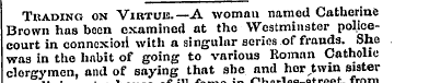 Trading on Virtue.— A woman named Cather...