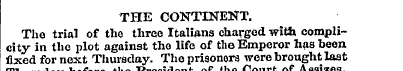 THE CONTINENT. Tho trial of the three It...