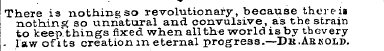 There is nothing so revolutionary, becau...