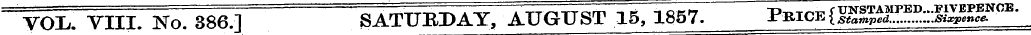 VOL. VIII. No. 386.] SATURDAY, AUGUST 15...