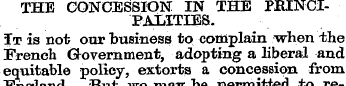 THE CONCESSION IN THE PRINCIPALITIES. It...