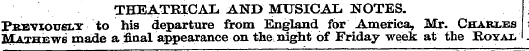 THEATRICAL AND MUSICAL NOTES. Pkeviouslt...