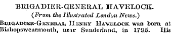 BlllGADIER-GENERAL IIAVELOCK. (Frowi the...