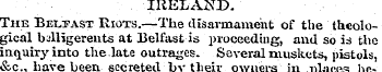 IRELAND. The Beltast Riots.—-The disarma...