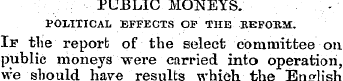 PUBLIC MONEYS. POLITICAL EFFECTS OF THE ...