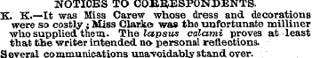 NOTICES TO COE.HESPONI>ENTS. X. K.—It wa...