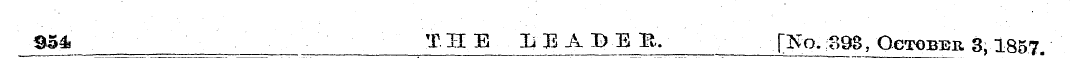 354 THE IiEADEB. Qo- 398, October 3,1857...
