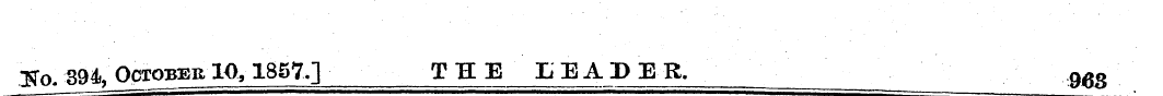 TSTo/394 OcroBEii 10,1857.] THE LEADER. ...