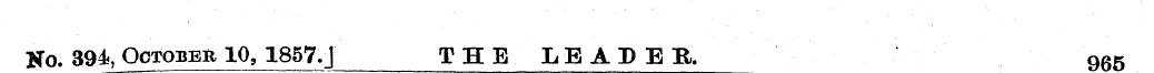 Ko. 394, October 10, 1857. J THE LEADER....