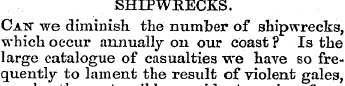 SHIPWRECKS. Caw we diminish the number o...