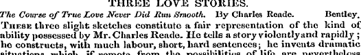 THRKE LOVE STORIES. The Course of True L...