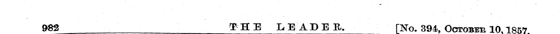 982 THE LEADER. [No. 394, October 10.1SS...