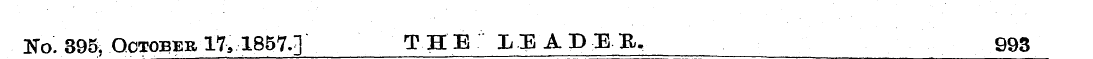 ¦ No. 395, October 17, 1857.] THE L,E A ...