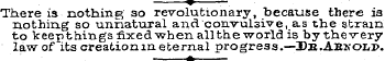 m There is nothing so revolutionary, bec...