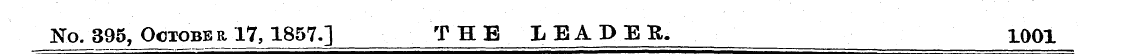 No. 395, Octobe r 17, 1857.] THE LEADER....