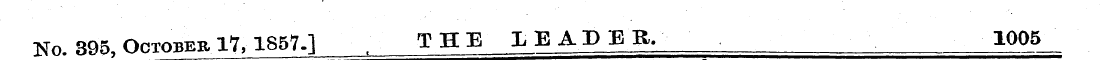 No. 395, October 17,1857.] THE LEADER. ™...