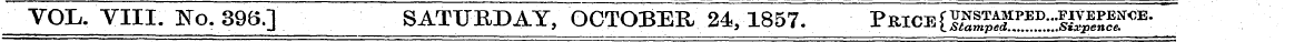 VOL. VIII. No. 398.] SATURDAY, OCTOBER 2...