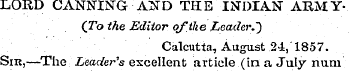 LORD CANNING AND THE INDIAN ARMY-(To the...