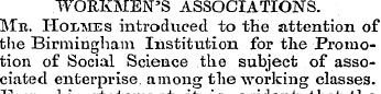 WORKMEN'S ASSOCIATIONS. Mit. Holmes intr...