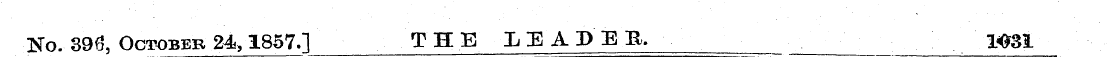 No. 396, October 24,1857.] THE LEADER. _...
