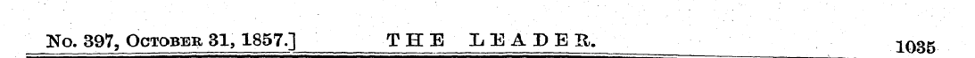 No. 397, October 31,1857.] THE LEADEB. 1...