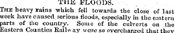 THE FLOODS. The heavy rains which fell t...