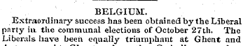 BELGIUM. Extraordinary success has been ...