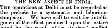 THE NEW ASPECT IN INDIA. The operations ...