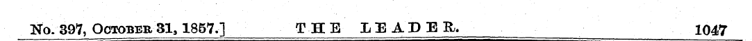 No. 397, October 31a 1857.] THE LEADER, ...