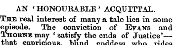 AN ' HONOURABLE ' ACQUITTAL. The real in...