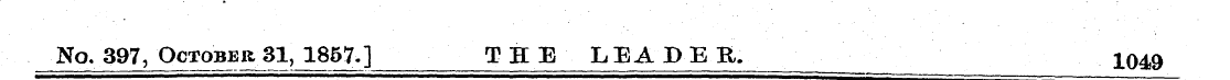 No. 397, October 31, 1857.] THE LEADER. ...