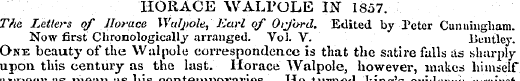 HORACE WALPOLE IN 1857. The. Letters of ...