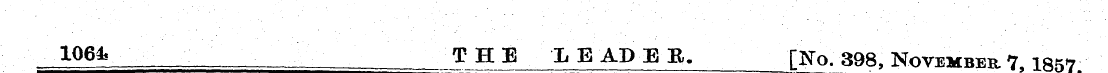 1064* THE LEADER. [No. 398, November 7,1...