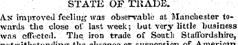 STATE OF TRADE. An improved feeling was ...