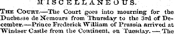 MISCELLANEOUS. The Oottrt.—The Court goe...