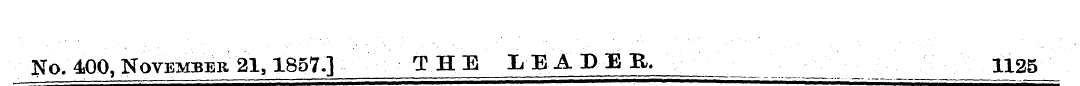 No. 400, November 21,1857.] THE LEADEB. ...