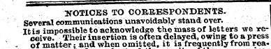 NOTIOBS TO CORRESPONDENTS. Several commu...