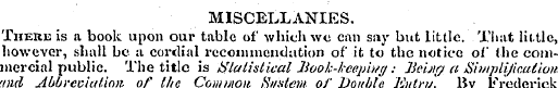 MISCELLANIES. There is a book upon our t...