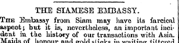 THE SIAMESE EMBASSY. The Embassy from Si...