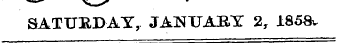 SATURDAY, JANUARY 2, 185&.
