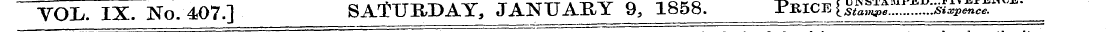 VCXL. IX. No. 407.] SATURDAY, JANUARY 9,...