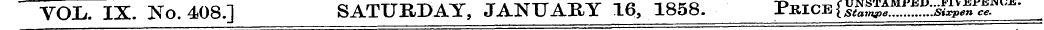 VOL. IX. No. 408.] SATURDAY, JANUARY 16,...