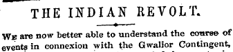 THE INDIAN REVOLT..—•—*—• We are now bet...
