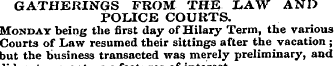 GATHERINGS FROM THE LAW AND POLICE COURT...